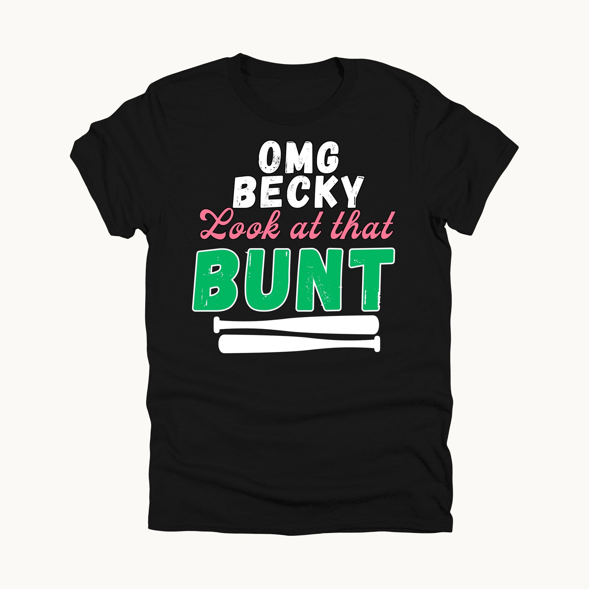 OMG Becky Look At That Bunt, black